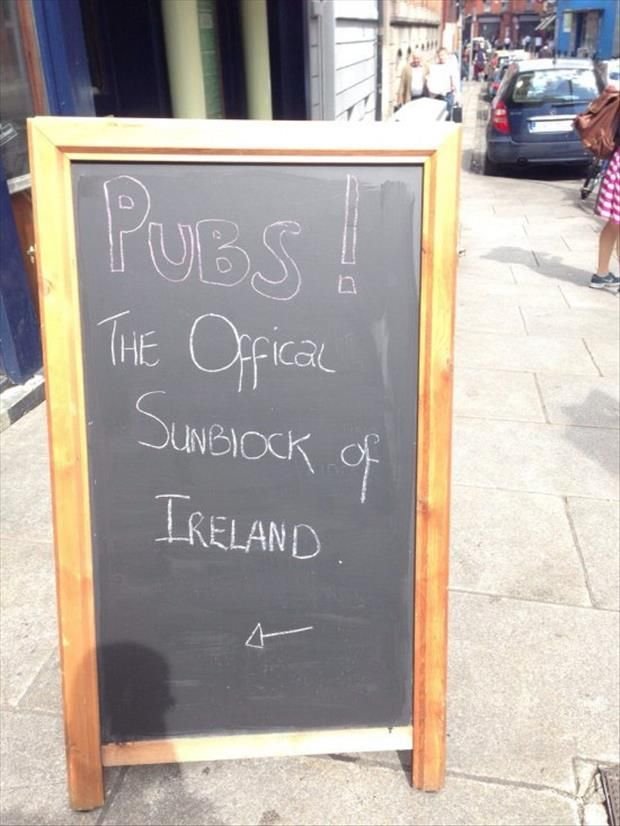 Pubs! The official sunblock of Ireland.