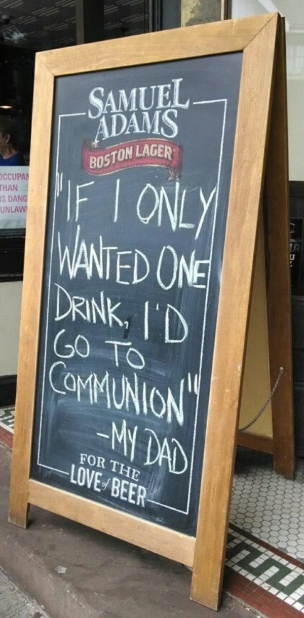 If I only wanted one drink I'd go to communion